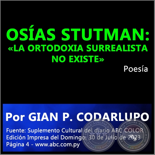 OSÍAS STUTMAN: «LA ORTODOXIA SURREALISTA NO EXISTE» - Por GIAN P. CODARLUPO - Domingo, 30 de Julio de 2023